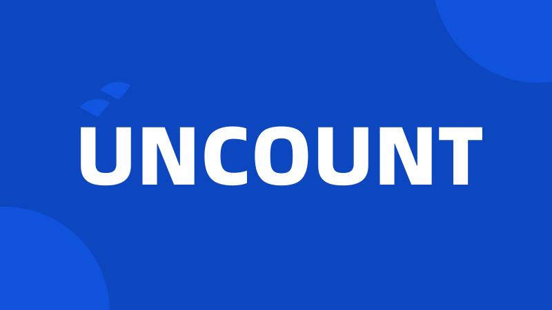 UNCOUNT