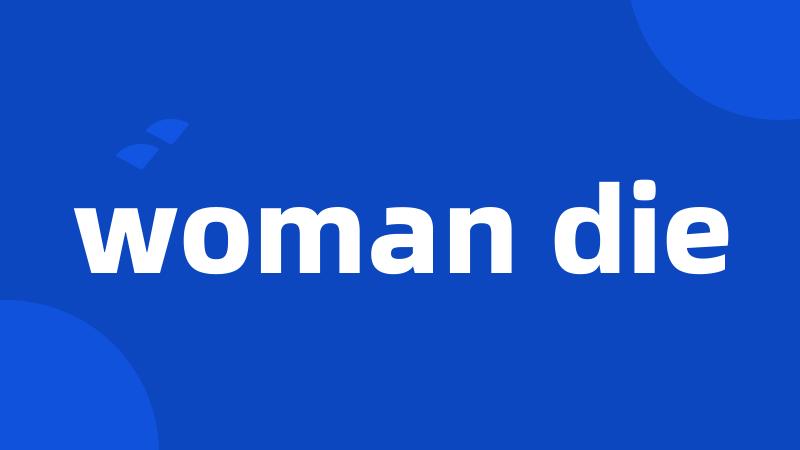 woman die