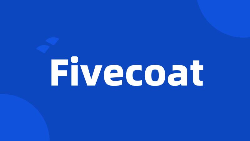 Fivecoat