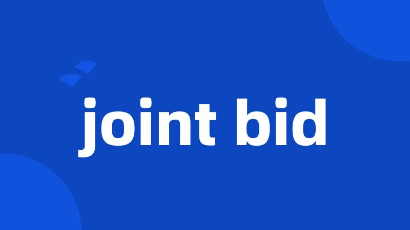 joint bid
