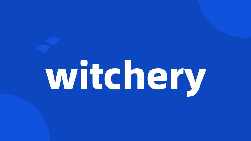 witchery