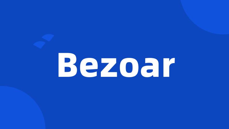 Bezoar