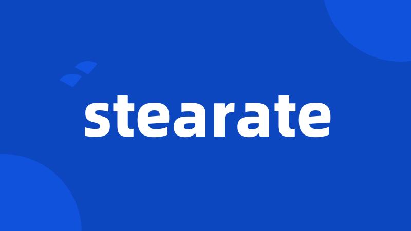 stearate