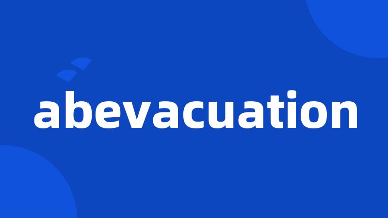 abevacuation