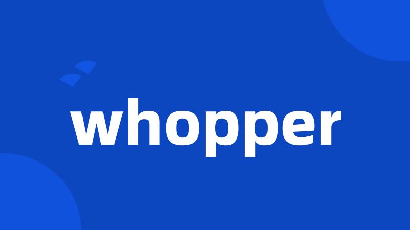 whopper