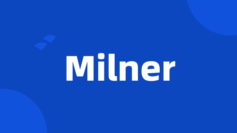 Milner