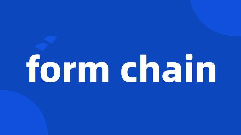 form chain