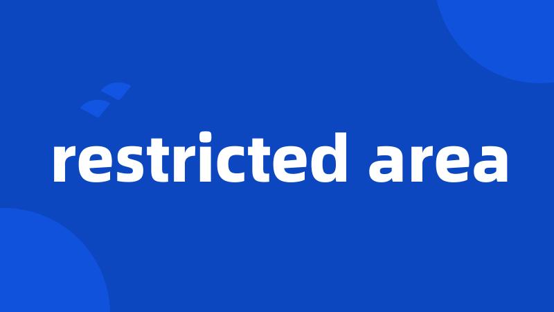 restricted area