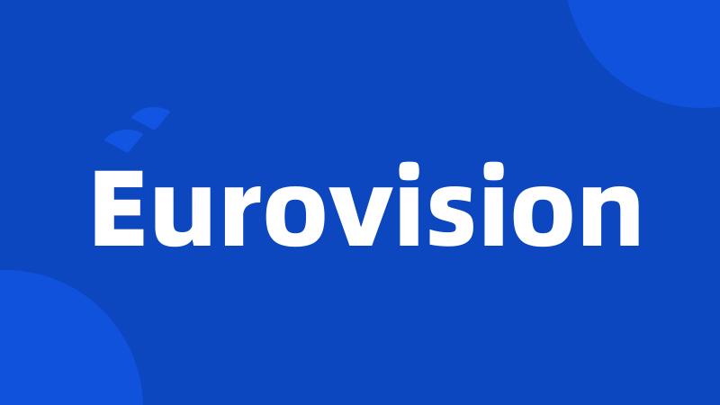 Eurovision