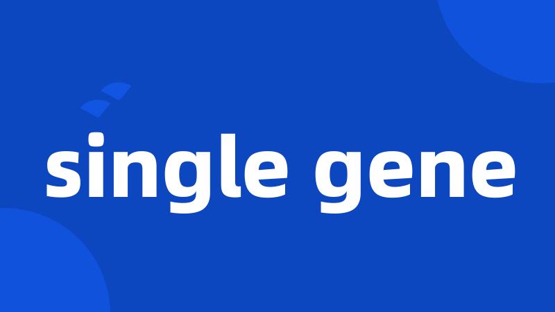 single gene