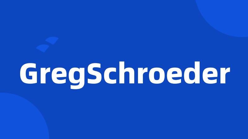 GregSchroeder