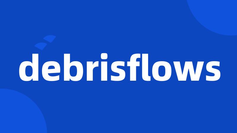 debrisflows