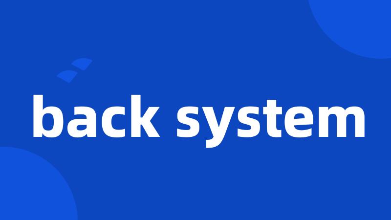 back system