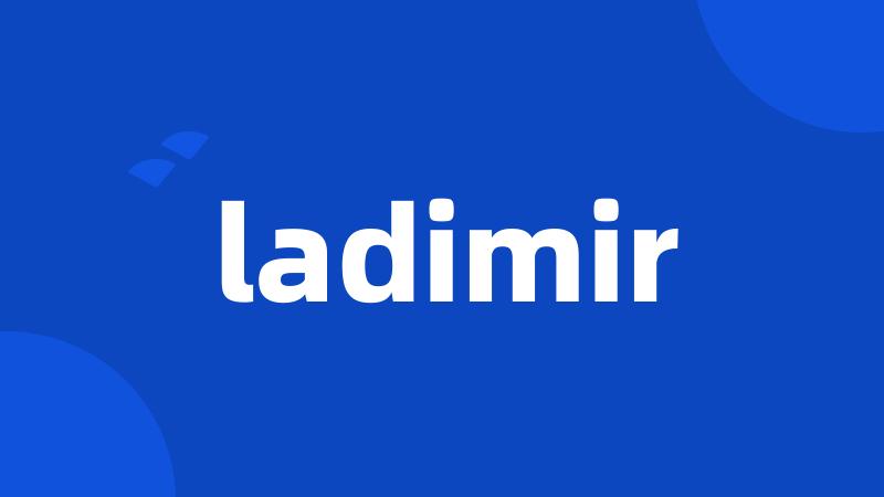 ladimir