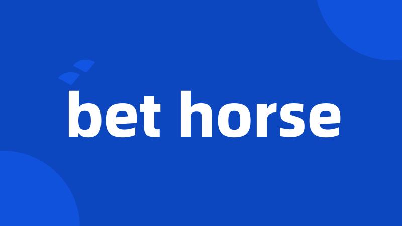 bet horse
