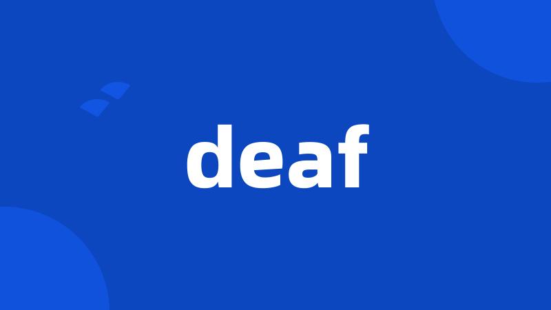 deaf