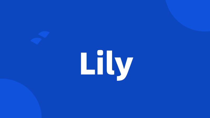 Lily