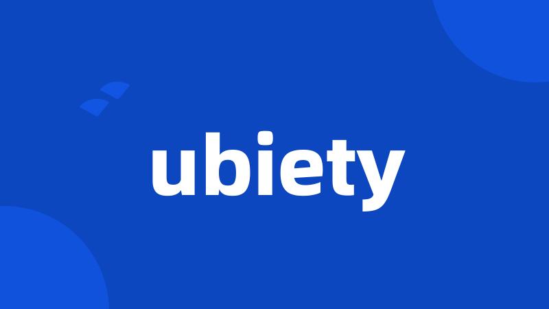 ubiety