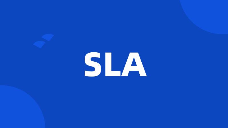 SLA