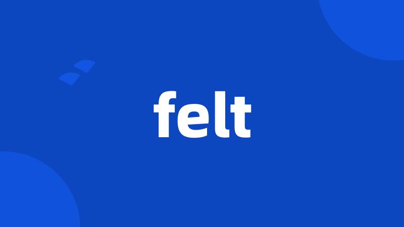 felt