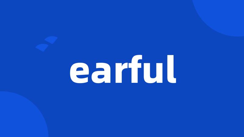 earful