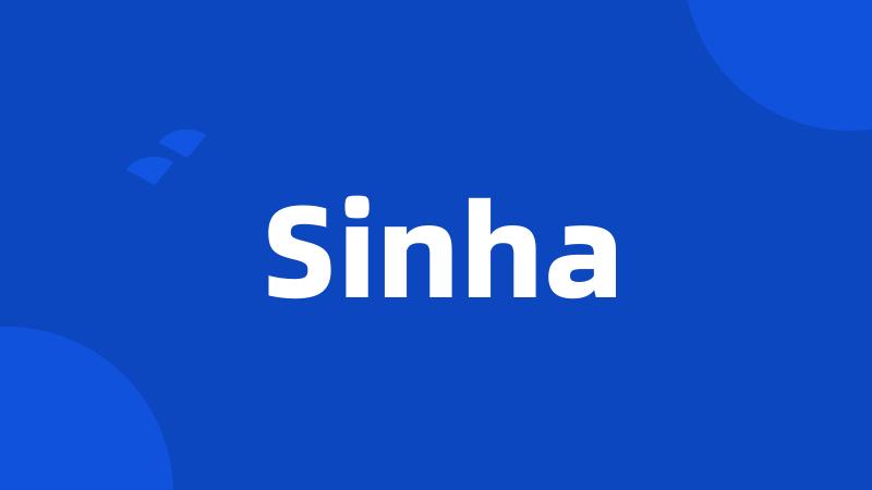 Sinha