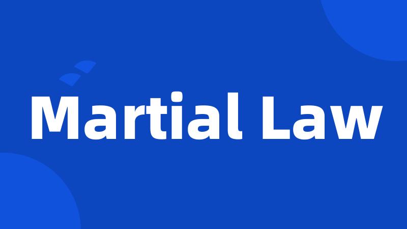 Martial Law