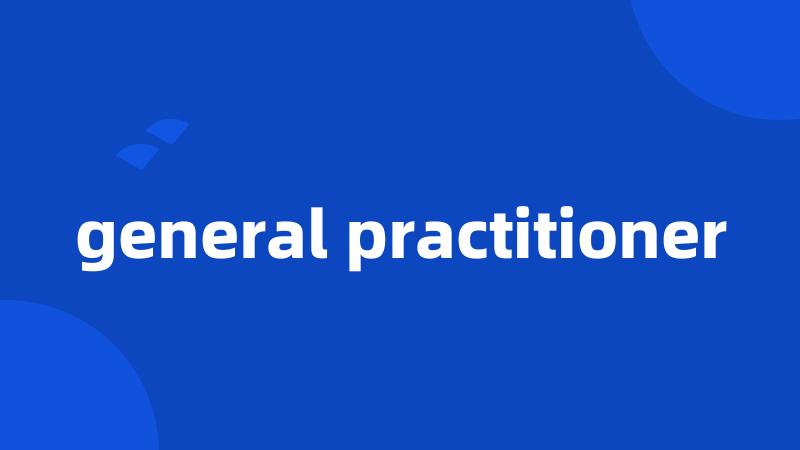 general practitioner