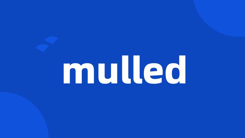 mulled