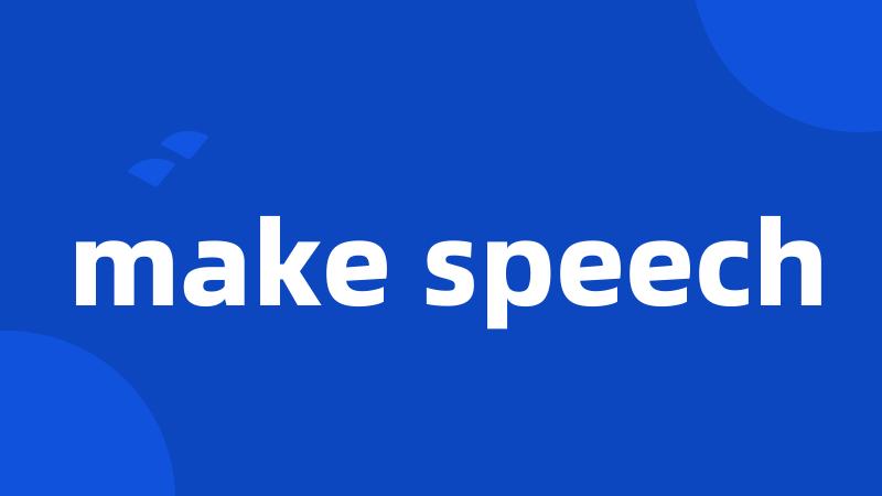 make speech