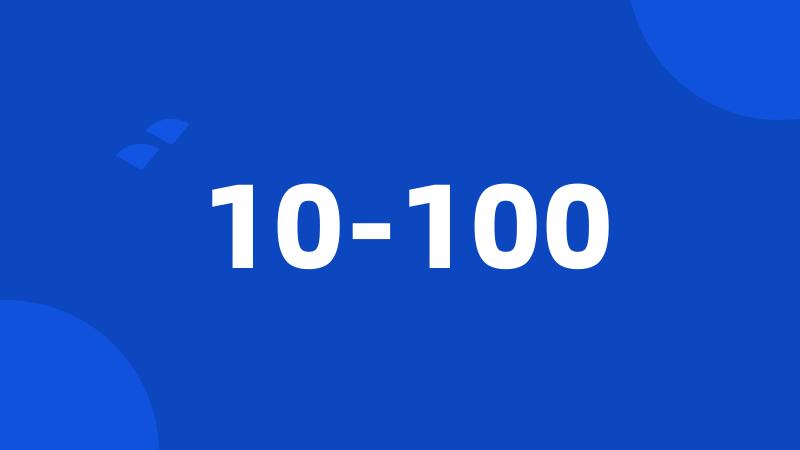 10-100