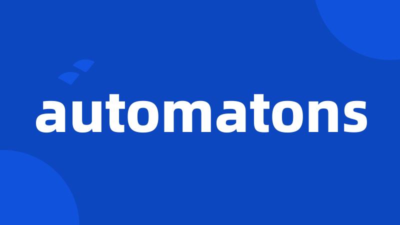 automatons