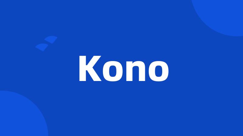 Kono