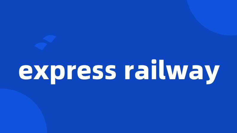 express railway