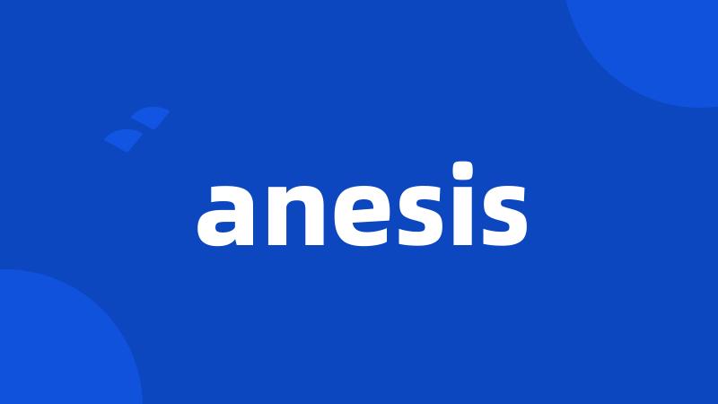 anesis