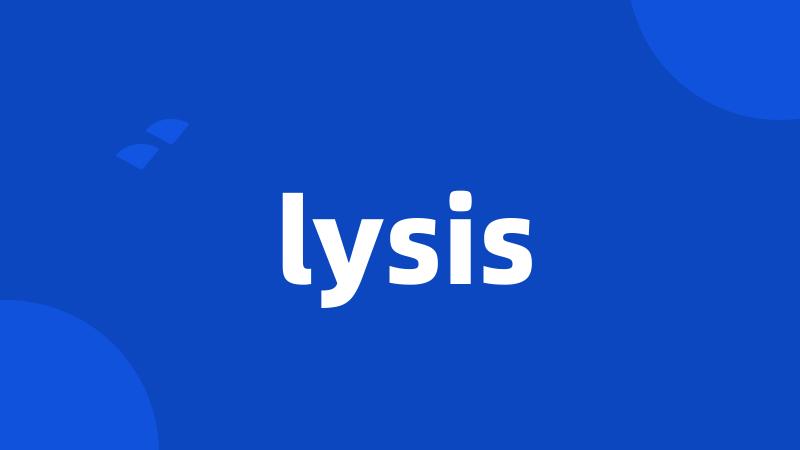 lysis