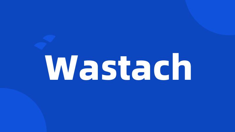 Wastach