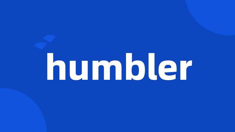 humbler