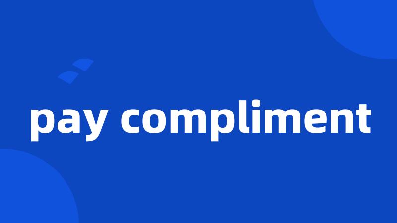 pay compliment