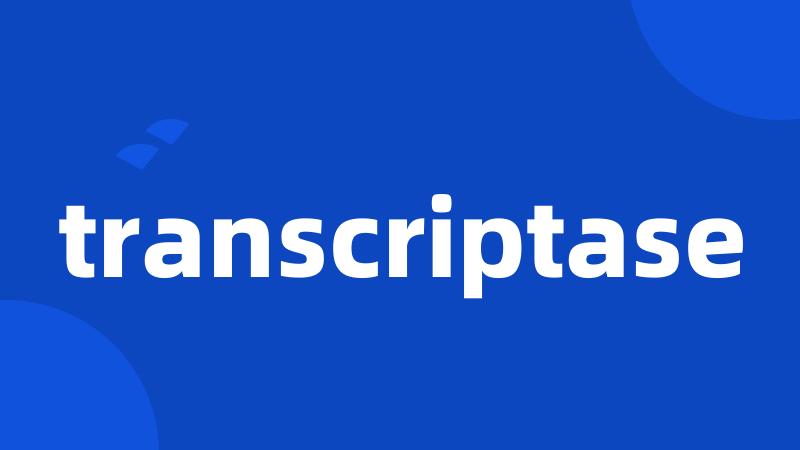 transcriptase