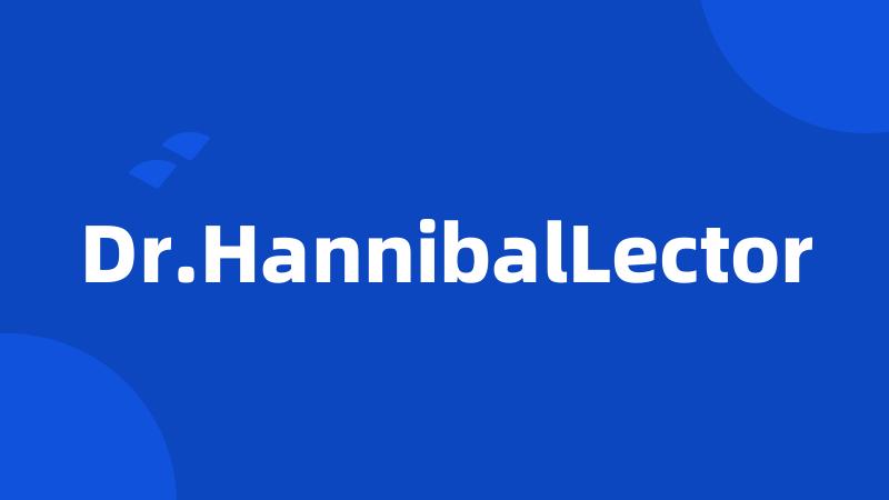 Dr.HannibalLector