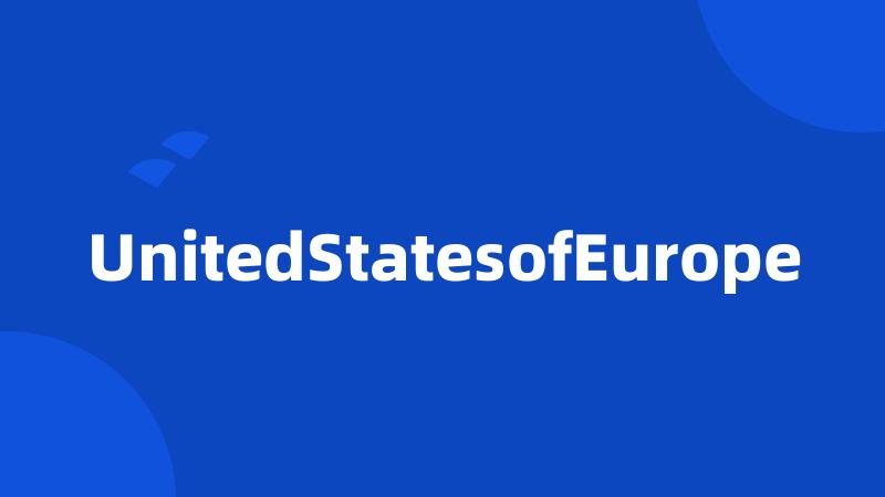 UnitedStatesofEurope