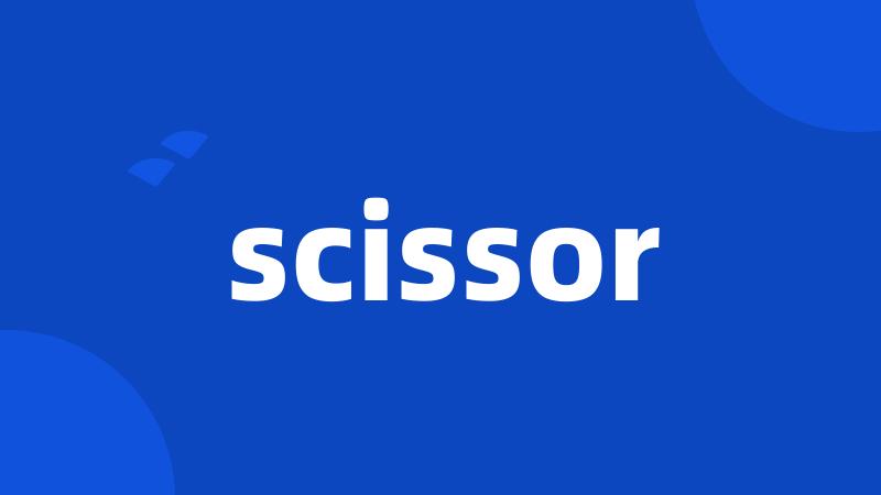 scissor