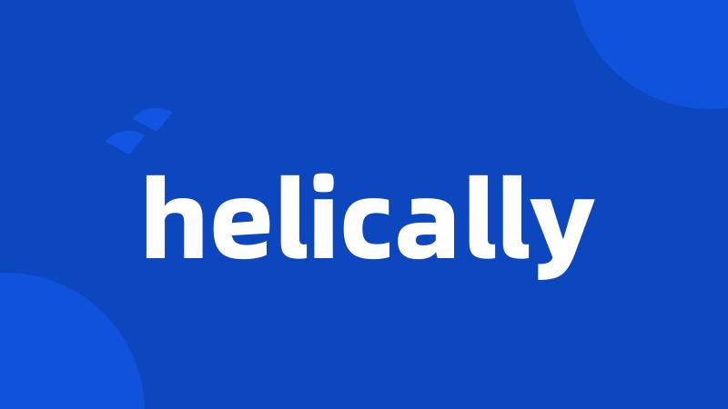 helically