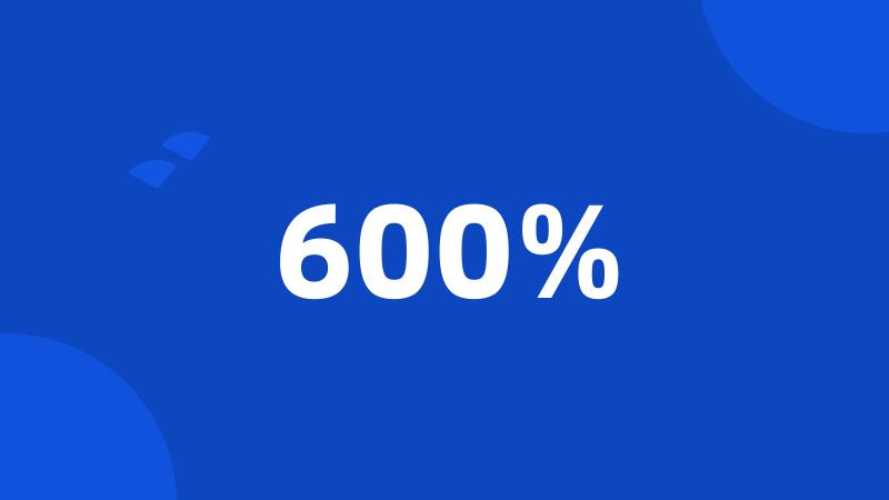 600%