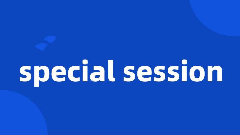 special session