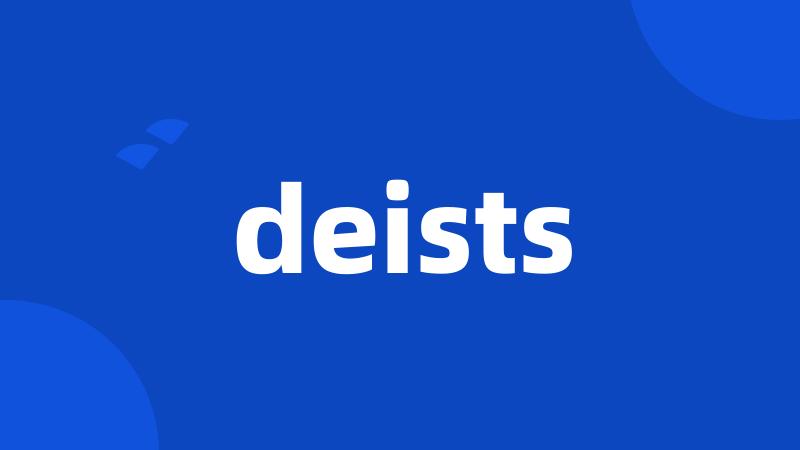 deists