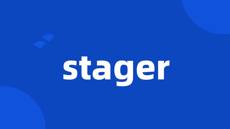 stager