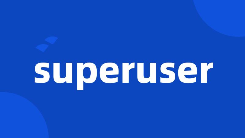 superuser