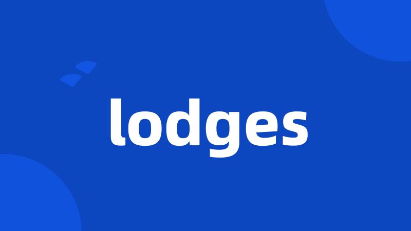 lodges